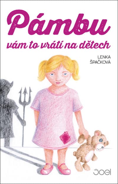 SLEVA - Pámbu vám to vrátí na dětech