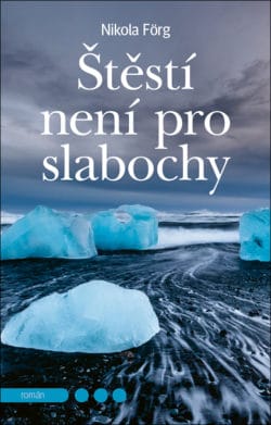 SLEVA - Štěstí není pro slabochy
