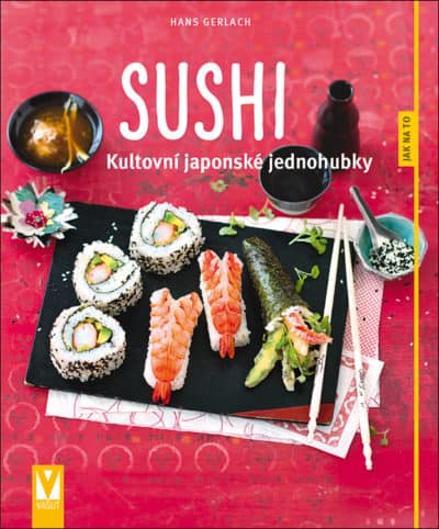 Sushi – kultovní japonské jednohubky