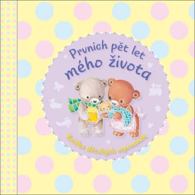 Prvních pět let mého života – Knížka dětských vzpomínek