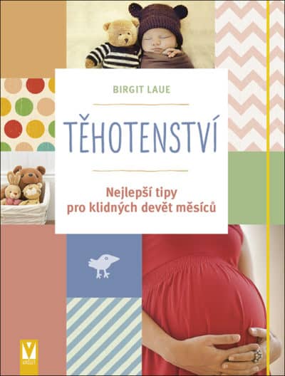 Těhotenství – nejlepší tipy pro klidných devět měsíců