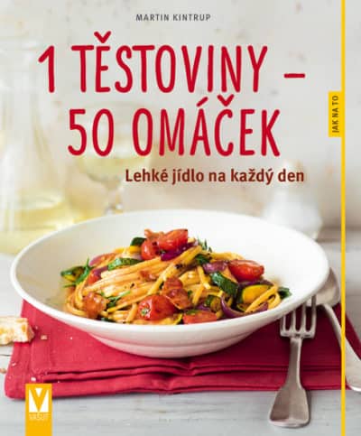 1 těstoviny–50 omáček – lehké jídlo na každý den