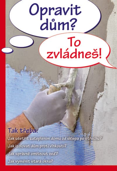 SLEVA – Opravit dům? To zvládneš!