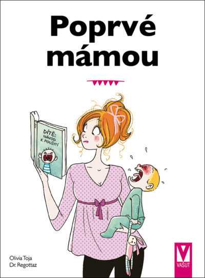 Poprvé mámou – základy péče o dítě