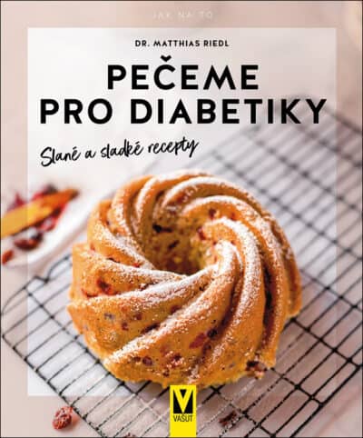 Pečeme pro diabetiky – slané a sladké recepty