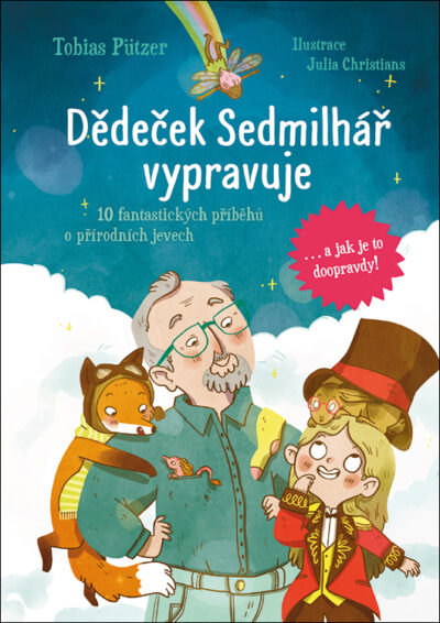 Dědeček Sedmilhář vypravuje
